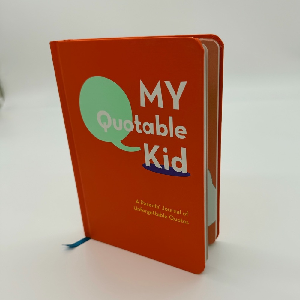 My Quotable Kid: A Parents' Journal of Unforgettable Quotes